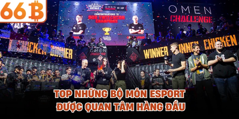 Top những bộ môn Esport được quan tâm hàng đầu